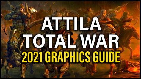 MAKE ATTILA TOTAL WAR LOOK AMAZING! .